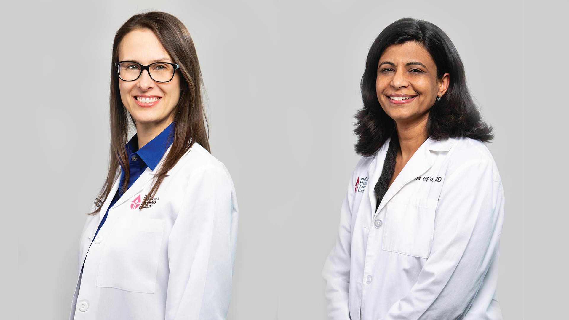 Drs. Magdalena Lewandowska and Sweta Gupta, Indiana Hemophilia & Thrombosis Center